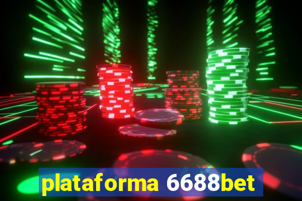 plataforma 6688bet